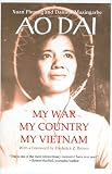 Ao Dai: My War, My Country, My Vietnam