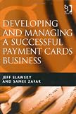 Developing And Managing a Successful Payment Cards Business