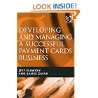 Click here to buy Developing And Managing a Successful Payment Cards Business by  Jeff H. Slawsky and Samee Zafar.
