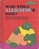 Who Stole Alligators Shoe? (Sweet Pickles Series)