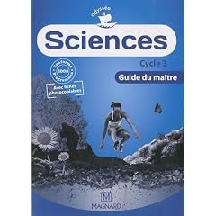 Sciences Cycle 3 : Guide du ma�tre