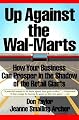Up Against the Wal-Marts: How Your Business Can Prosper in the Shadow of the Retail Giants