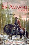 The Life of Sir Aglovale de Galis