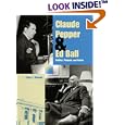 Claude Pepper and Ed Ball: Politics, Purpose, and Power (Florida History and Culture) by TRACY E. DANESE