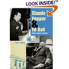 Click here to buy Claude Pepper and Ed Ball: Politics, Purpose, and Power (Florida History and Culture) by TRACY E. DANESE.