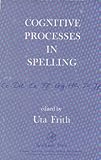 Cognitive processes in spelling