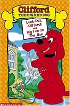 Clifford - Look Out Clifford / Big Fun in the Sun