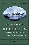 New Description of Blenheim, the Seat of His Grace the Duke of Marlborough: To which is prefixed, Blenheim, a Poem