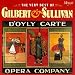 Classical Music : Very Best of Gilbert & Sullivan - D’Oyly Carte Opera Company 1926-1936