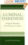 Luminal Darkness: Imaginal Gleanings from Zoharic Literature