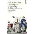 Les origines religieuses de la R�volution fran�aise (1560-1791)