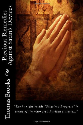Precious Remedies Against Satans Devices