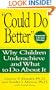 "Could Do Better": Why Children Underachieve and What to Do About It