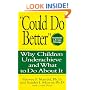 "Could Do Better": Why Children Underachieve and What to Do About It