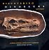 Discovering Dinosaurs: Evolution, Extinction, and the Lessons of Prehistory, Expanded and Updated