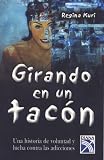 Girando En Un Tacon/ Spinning on a Heel