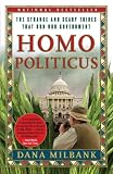 Homo Politicus: The Strange and Scary Tribes that Run Our Government
