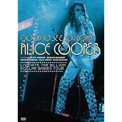 Alice Cooper - Good To See You Again Live 1973 - The Billion Dollar Babies Tour