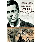 A Pickpocket's Tale: The Underworld of Nineteenth-Century New York book cover
