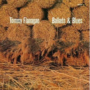 Ballads and Blues by Flanagan Tommy, Tommy Flanagan, and Tommy Flanagan (Audio CD - 1993)
