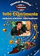 Forscherexpress: Tolle Experimente. Entdecken, erforschen, experimentieren