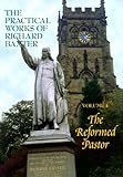 The Reformed Pastor: A Pattern for Personal Growth and Ministry (Classics of Faith and Devotion)