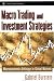 : Macro Trading & Investment Strategies : Macroeconomic Arbitrage in Global Markets (Wiley Trading Advantage Series)