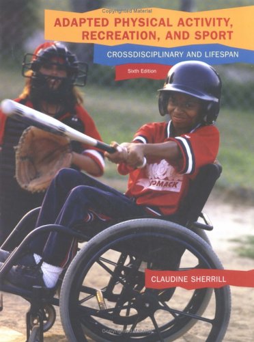 Adapted Physical Activity, Recreation, and Sport: Crossdisciplinary and Lifespan