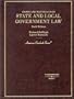 State and Local Government Law: Cases and Materials (American Casebook Series)