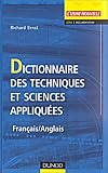 Dictionnaire des techniques et sciences appliquées (Français - Anglais)