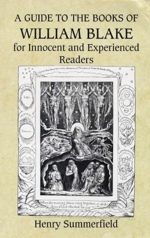 A Guide to the Books of William Blake for Innocent and Experienced Readers