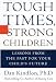 Book Tough Times, Strong Children: Lessons From the Past For Your Child's Future
