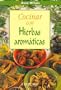 Cocinar Con Hierbas Aromaticas (Spanish Edition)