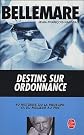 Destins sur ordonnance...
