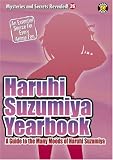 Haruhi Suzumiya Yearbook: A Guide to the Many Moods of Haruhi Suzumiya (Mysteries And Secrets Revealed) Haruhi Suzumiya Yearbook: A Guide to the Many Moods of Haruhi Suzumiya (Mysteries And Secrets Revealed)