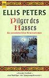Pilger des Hasses. Ein mittelalterlicher Kriminalroman.
