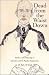 Books : Dead from the Waist Down: Scholars and Scholarship in Literature and the Popular Imagination