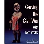 Carving the Civil War With Tom Wolfe book cover