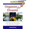 Organize for Disaster: Prepare Your Family and Your Home for Any Natural Or Unnatural Disaster by Judith Kolberg