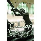 Camille Claudel: A Novel
