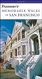 Frommer's Memorable Walks in San Francisco