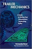 Trailer Mechanics: A Guide to Making Your Documentary Fundraising Trailer
