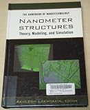 The Handbook of Nanotechnology -: Nanometer Structure Theory, Modeling and Simulation