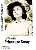 La véritable princesse Soraya