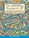 The Amazing Journey of Marco Polo (Great Explorers)