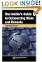 

The Insider's Guide to Outsourcing Risks and Rewards