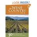 The Wine Country Deck: 50 Best Northern California Wineries
