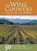 The Wine Country Deck: 50 Best Northern California Wineries