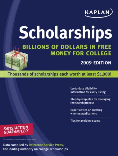 Kaplan Scholarships 2009 Edition: Billions of Dollars in Free Money for College (Kaplan Scholarships)