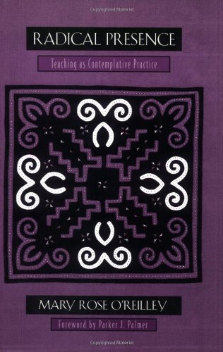 Textbook Cover for Radical Presence: Teaching as Contemplative Practice
